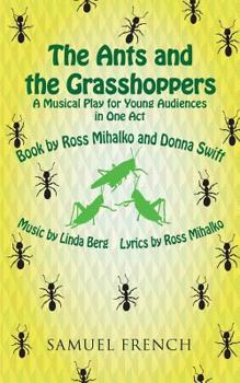 Paperback The Ants and the Grasshoppers (Musical) Book