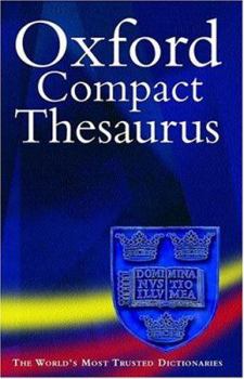 Hardcover The Oxford Compact Thesaurus: Edited by Maurice Waite Book