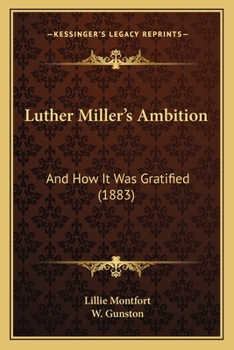 Luther Miller's Ambition: And How It Was Gratified