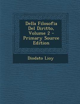 Paperback Della Filosofia del Diritto, Volume 2 [Italian] Book