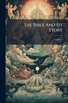 Paperback The Bible And Its Story; Volume 3 Book