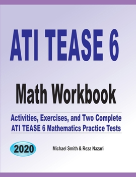 Paperback ATI TEAS 6 Math Workbook: Activities, Exercises, and Two Complete ATI TEAS Mathematics Practice Tests Book