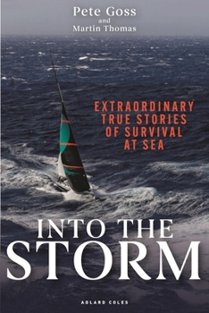 Paperback Into the Storm: Extraordinary True Stories of Survival at Sea Book