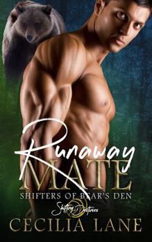 Runaway Mate - Book #4 of the Shifters of Bear's Den