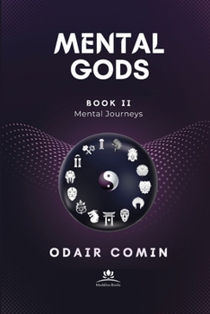 Paperback Mental Gods: Mental Journeys - Book II Book