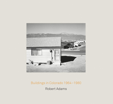 Hardcover Robert Adams: Buildings in Colorado 1964-1980 & Rudolf Schwarz: Architecture and Photography Book