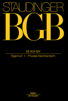 Hardcover §§ 903-924: (Eigentum 1 - Privates Nachbarrecht) [German] Book