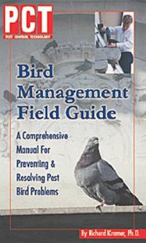 Paperback Pct Bird Management Field Guide: A Comprehensive Manual for Preventing and Resolving Pest Bird Problems Book