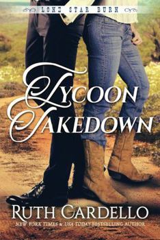 Tycoon Takedown - Book #2 of the Lone Star Burn