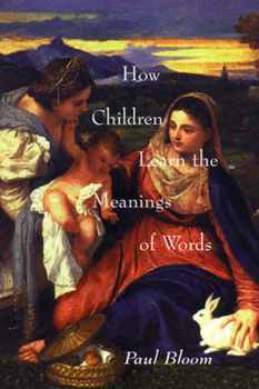 Paperback How Children Learn the Meanings of Words Book