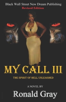 Paperback My Call III: The Spirit Of Hell Unleashed Book