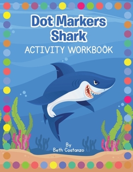 Paperback Dot Markers Shark Activity Workbook Book
