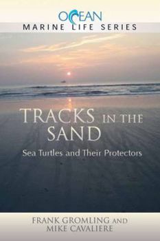 Paperback Tracks in the Sand: Sea Turtles and Their Protectors Book