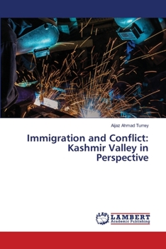 Paperback Immigration and Conflict: Kashmir Valley in Perspective Book