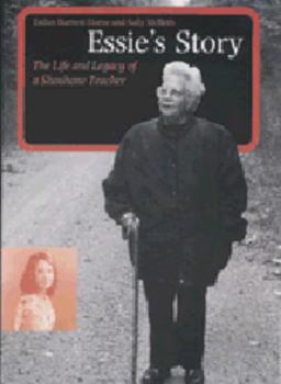 Hardcover Essie's Story: The Life and Legacy of a Shoshone Teacher Book