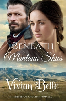 Beneath Montana Skies: American Historical Christian Romance