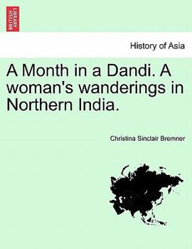 Paperback A Month in a Dandi. a Woman's Wanderings in Northern India. Book