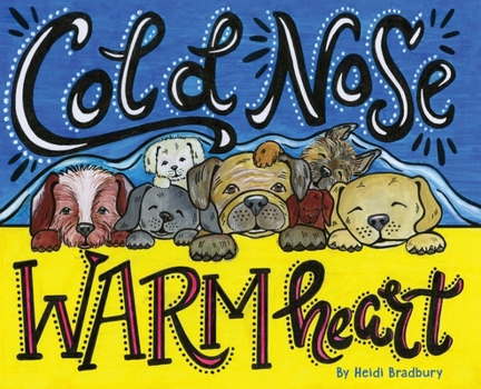 Hardcover Cold Nose, Warm Heart Book