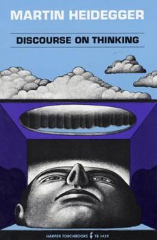 Paperback Discourse on Thinking: A Translation of Gelassenheit Book