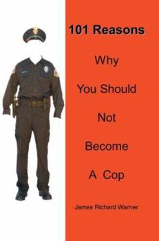Paperback 101 Reasons Why You Should Not Become A Cop Book
