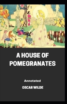 Paperback A House of Pomegranates Annotated Book
