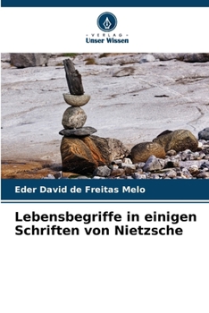 Lebensbegriffe in einigen Schriften von Nietzsche