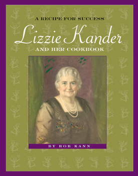 Paperback A Recipe for Success: Lizzie Kander and Her Cookbook Book