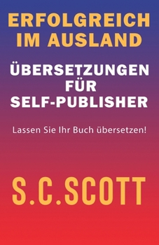 Paperback Erfolgreich im Ausland: Übersetzungen für Self-Publisher [German] Book