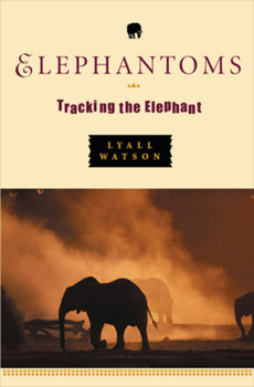 Hardcover Elephantoms: Tracking the Elephant Book