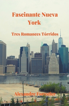 Paperback Fascinante Nueva York- Tres Tórridos Romances [Spanish] Book