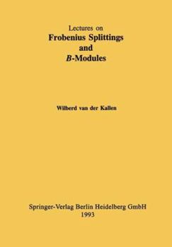 Paperback Frobenius Splittings and B-modules (Tata Institute Lectures on Mathematics and Physics) Book