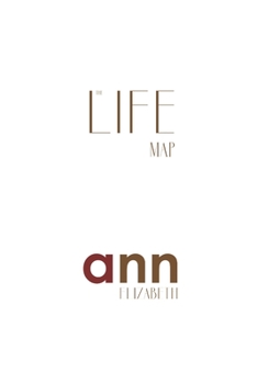 Paperback The Life Map - Ann Elizabeth Book