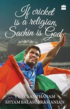 Paperback If Cricket Is a Religion, Sachin Is God Book