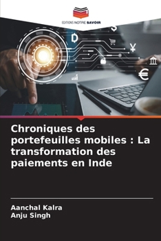 Paperback Chroniques des portefeuilles mobiles: La transformation des paiements en Inde [French] Book