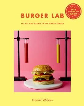 Hardcover The Burger Lab: The Art and Science of the Perfect Burger Book