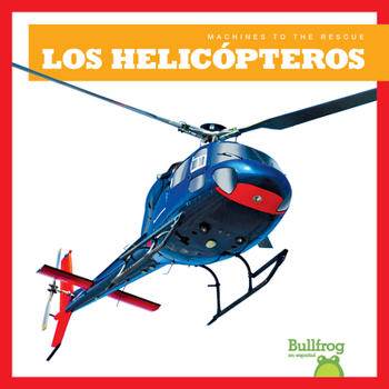 Paperback Los Helicópteros (Helicopters) [Spanish] Book