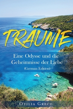 Paperback Träume: Eine Odysse und die Geheimnisse der Liebe (German Edition) [German] Book