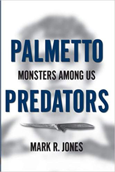 Paperback Palmetto Predators: Monsters Among Us Book