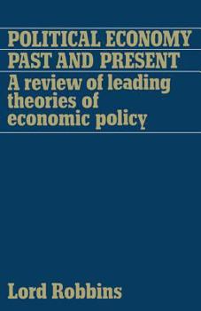 Paperback Political Economy: Past and Present: A Review of Leading Theories of Economic Policy Book