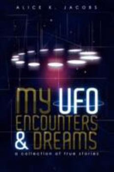 Paperback My UFO Encounters and Dreams: A Collection of True Stories Book