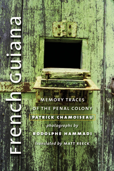 Paperback French Guiana: Memory Traces of the Penal Colony Book