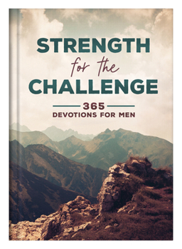 Hardcover Strength for the Challenge: 365 Devotions for Men Book