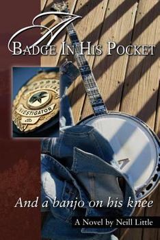 Paperback A Badge in his Pocket and a Banjo on His Knee Book