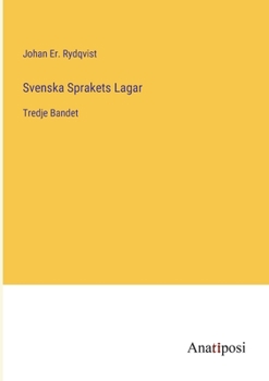 Paperback Svenska Sprakets Lagar: Tredje Bandet [Swedish] Book