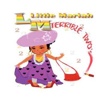 Paperback Little Mariah Terrible Two's: Terrible Two's Book
