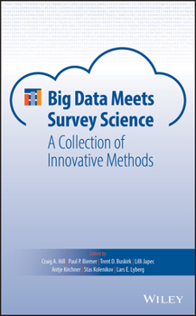 Hardcover Big Data Meets Survey Science: A Collection of Innovative Methods Book