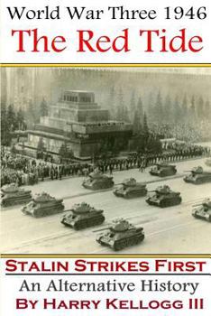 Paperback The Red Tide: Stalin Strikes First (World War Three 1946) Book