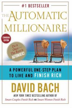Hardcover The Automatic Millionaire, Canadian Edition: A Powerful One-Step Plan to Live and Finish Rich (Canadian Edition) Book