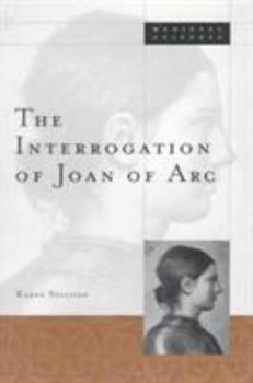The Interrogation of Joan of Arc - Book #20 of the Medieval Cultures