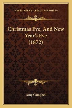 Paperback Christmas Eve, And New Year's Eve (1872) Book